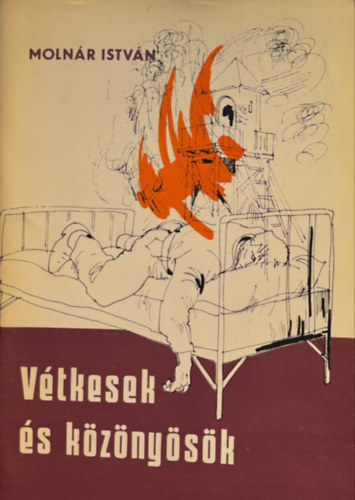 Molnár István - Vétkesek és közönyösök
