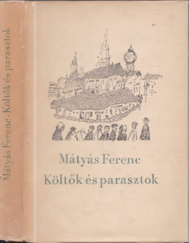 Mátyás Ferenc - Költők és parasztok (dedikált)