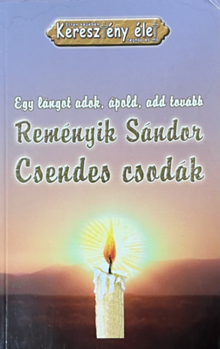 Remnyik Sndor - Csendes csodk - Istenes versek