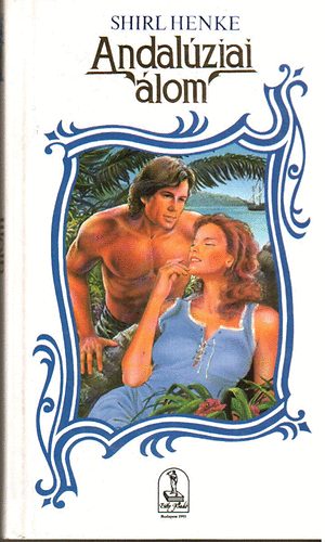 Shirl Henke - Andalziai lom