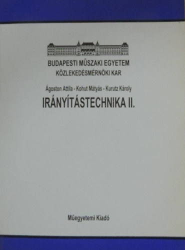 goston Attila -Kohut Mtys -Kurutz Kroly - Irnytstechnika II.