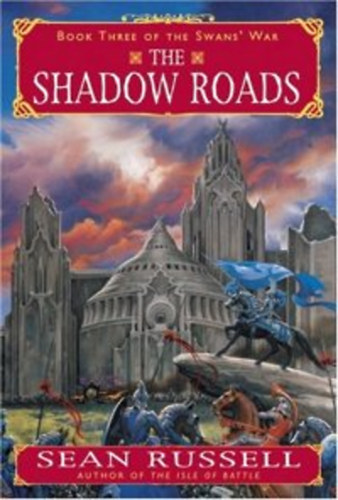 Sean Russell - The shadow roads