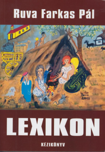 Ruva Farkas Pál - Lexikon a cigányságról