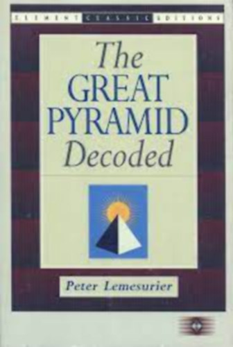 Peter Lemesurier - The Great Pyramid Decoded