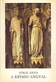 Jókai Anna - A reimsi angyal