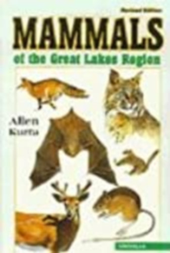 Allen Kurta - Mammals of the Great Lakes Region