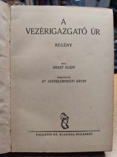 Ernst Klein - A vezrigazgat r (Pengs Regnyek)