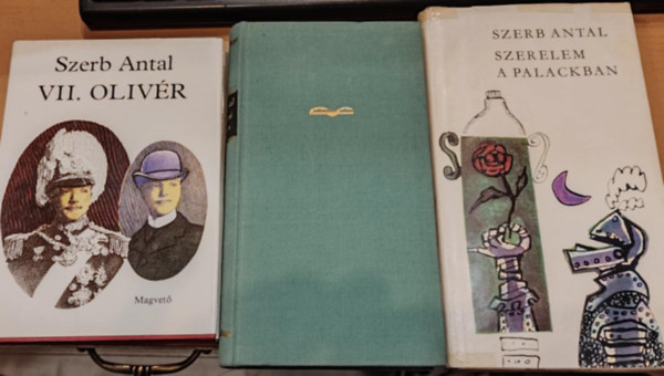 Szerb Antal - 3 db Szerb Antal: VII. Oliv�r + A kir�lyn� nyakl�nca + Szerelem a palackban