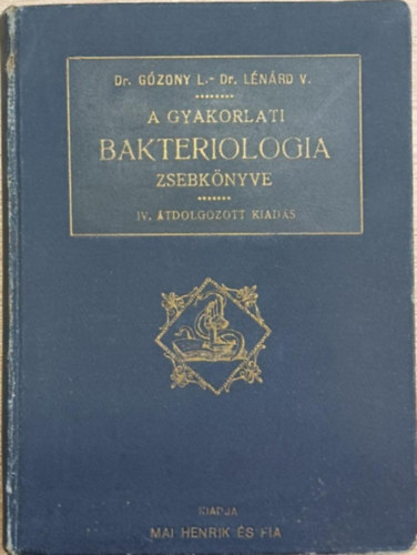 G�zony Lajos- L�n�rd Vilmos - A gyakorlati bakteriologia zsebk�nyve