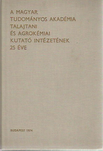 Csóka Jánosné - A Magyar Tudományos Akadémia talajtani és agrokémiai kutató intézetének 25 éve