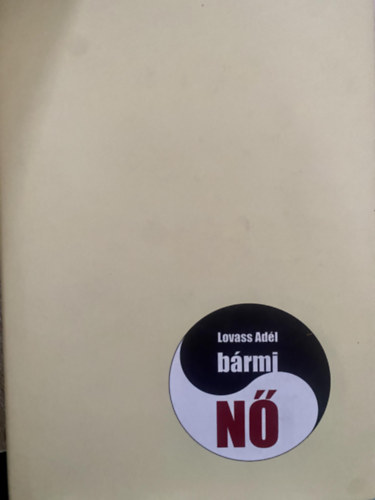 Lovass Adél - bármi-NŐ
