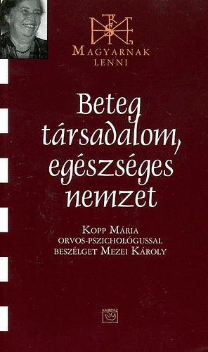 Mezei Károly - Beteg társadalom, egészséges nemzet