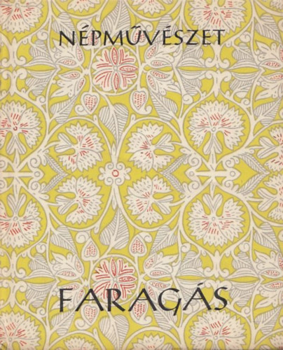 Lengyel Györgyi - Faragás (Népművészet)