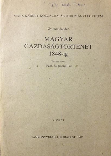 Gyimesi Sndor - Magyar gazdasgtrtnet 1848-ig