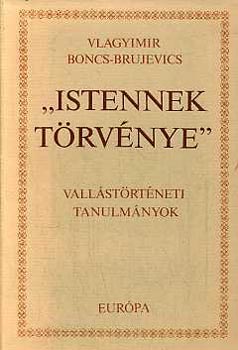 Vlagyimir Boncs-Brujevics - "Istennek t�rv�nye" (vall�st�rt�neti tanulm�nyok)