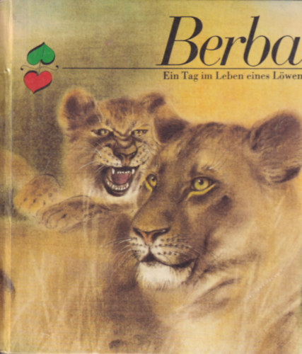 Gerhard Dahne - Berba - Ein Tag im Leben eines L�wen