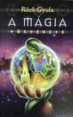 R�ck Gyula - A m�gia t�rt�nete