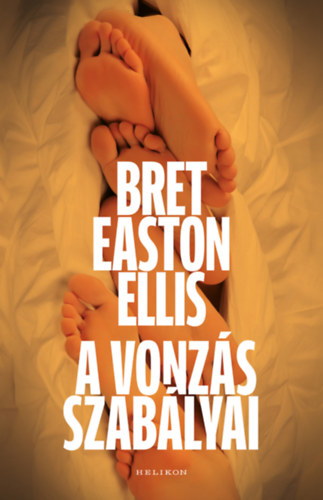Bret Easton Ellis - A vonz�s szab�lyai