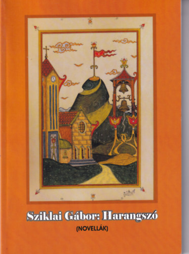 Sziklai Gábor - Harangszó (Novellák)