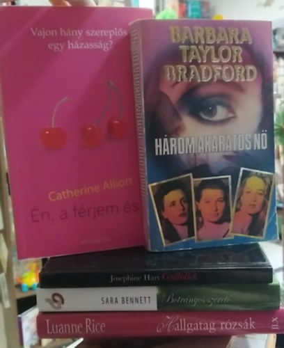 Catherine Alliott, Barbara Taylor Bradford, Josephine Hart, Sara Bennett, Luanne Rice - 5 sb-os KÖNYVMENTŐ AJÁNLAT, romantikus: Hallgatag rózsák+ Botrányos szerető+ Én, a férjem és ő+ Gyűlöllek+ Három akaratos nő