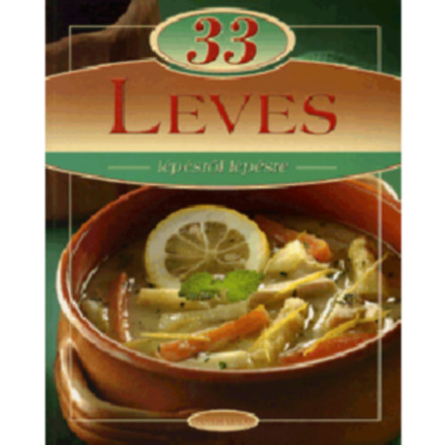 Gspr Katalin (szerk.) - 33 Leves - Lpsrl lpsre