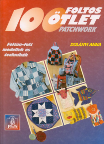 Dolnyi Anna - 100 foltos tlet (patchwork)