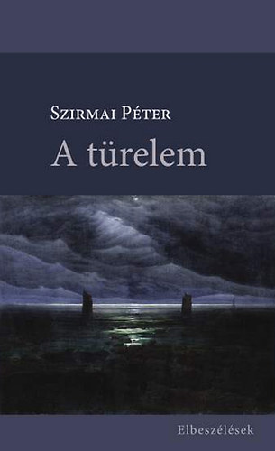 Szirmai P�ter - A t�relem - elbesz�l�sek