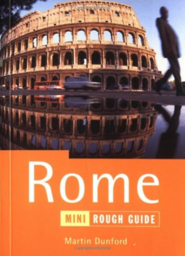 Martin Dunford - The Mini Rough Guide to Rome, 1st Edition