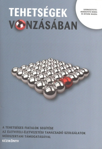Herskovits M�ria �s Rito�k Magda  (szerk.) - Tehets�gek vonz�s�ban