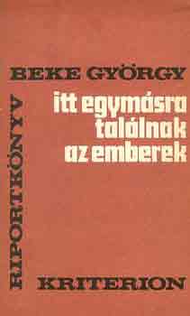 Beke György - Itt egymásra találnak az emberek