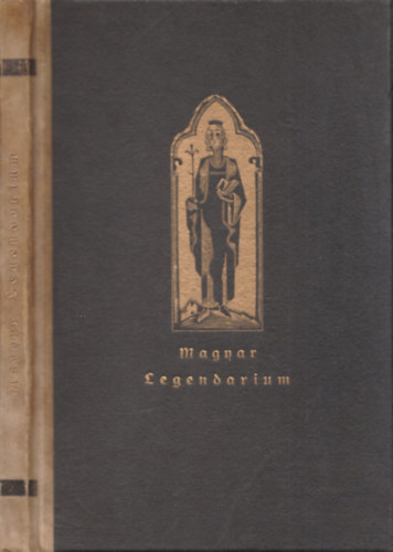 Tormay Cecilia  (ford.) - Magyar Legendrium (Molnr C. Pl metszeteivel, nem reprint)