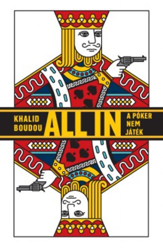 Khalid Boudou - All in - A p�ker nem j�t�k