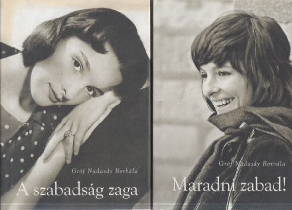 Gr�f N�dasdy Borb�la - 2 db. kort�rs magyar memo�r (A szabads�g zaga + Maradni zabad!)