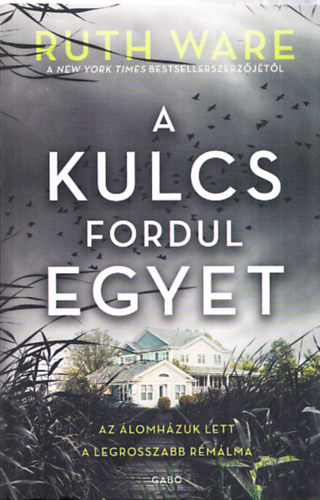 Ruth Ware - A kulcs fordul egyet
