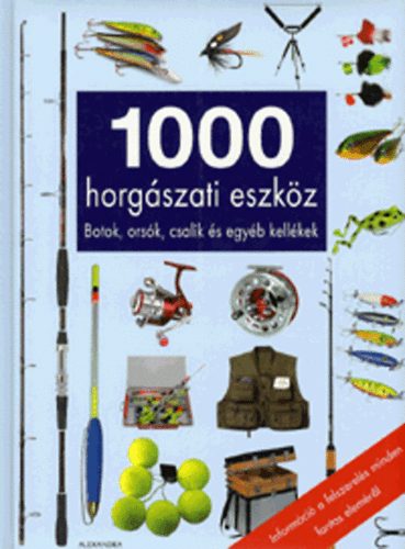 Kntos Tams (szerk.) - 1000 horgszati eszkz