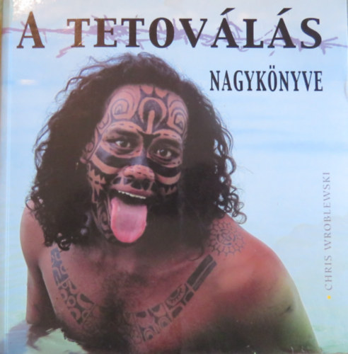 Chris Wroblewski - A tetovls nagyknyve