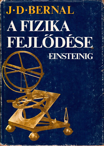 J.D. Bernal - A fizika fejldse Einsteinig