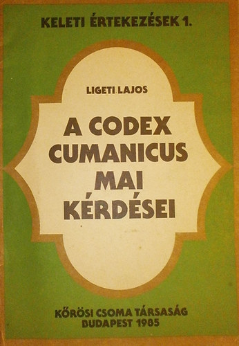 Ligeti Lajos - A Codex Cumanicus mai krdsei