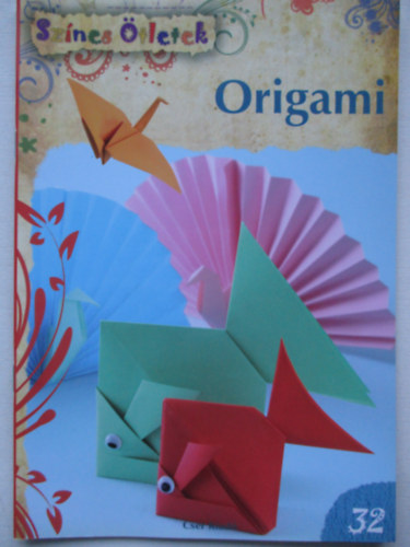 Bark Magdolna - Origami 32. - sznes tletek