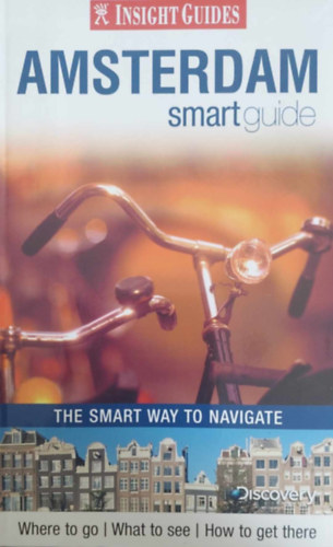 Amsterdam Smart Guide - Insight Guides (Amszterdam �tikalauz - angol nyelv�)