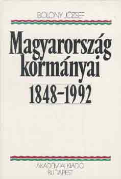 B�l�ny J�zsef - Magyarorsz�g korm�nyai 1848-1992