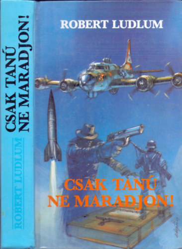 Robert Ludlum - Csak tan� ne maradjon!