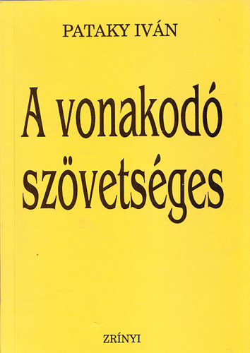 Pataky Ivn - A vonakod szvetsges (A Magyar Npkztrsasg s a Magyar Nphadsereg kzremkdse Csehszlovkia 1968. vi megszllsban)