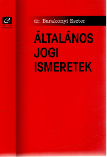 Dr. Barakonyi Eszter SZERKESZT Kozma Bla - ltalnos jogi ismeretek