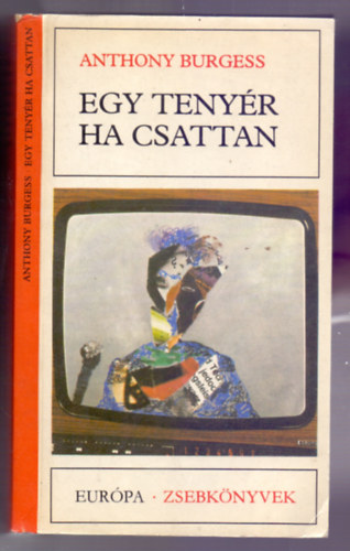 Anthony Burgess - Egy tenyr ha csattan (One hand clapping)