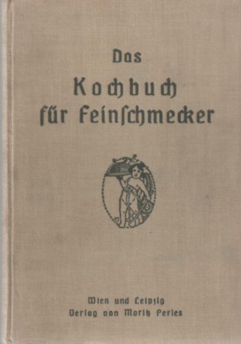 Alice Urbach Sidonie Rosenberg - Das Kochbuch fr Feinschmecker