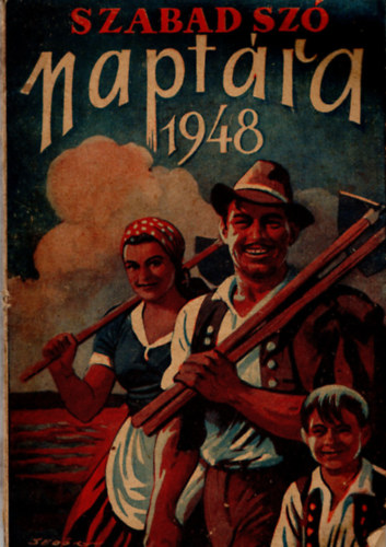 Erdei Sndor  (szerk.) - Szabad Sz naptra- Kalendriuma az 1948. szk esztendre
