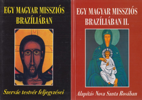 Magyar Szervc OSB - Egy magyar misszis Brazliban I-II.