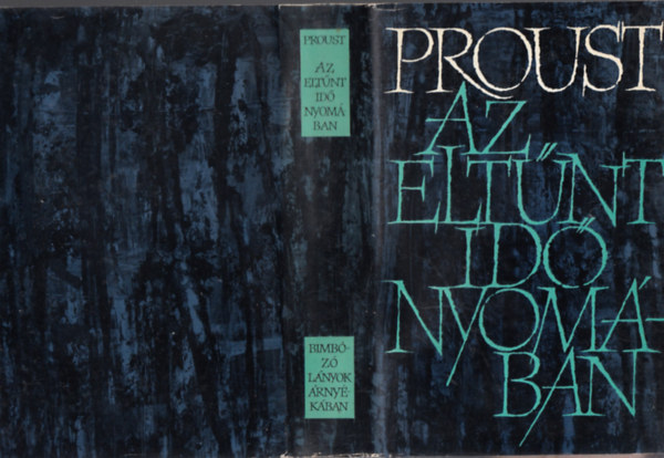 Marcel Proust - Az elt�nt id� nyom�ban II. - Bimboz� l�nyok �rny�k�ban