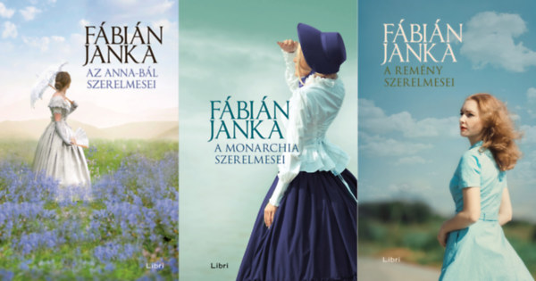 F�bi�n Janka - 3 db F�bi�n Janka romantikus reg�ny Az Anna-b�l szerelmesei sorozatb�l: Az Anna-b�l szerelmesei  + A Monarchia szerelmesei  + A rem�ny szerelmesei (Az Anna-b�l szerelmesei sorozat 1., 3. �s 5. r�sze))